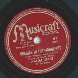 Walter Gross - Time on my Hands / Orchids in the Moonlight 