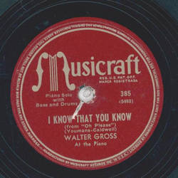 Walter Gross - I know that you know / Through the years