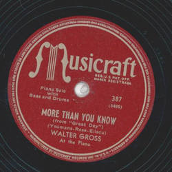 Walter Gross - Sometimes Im Happy / More than you know