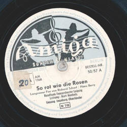 Kurt Henkels - So rot wie die Rosen / Hrst du mein Herz 