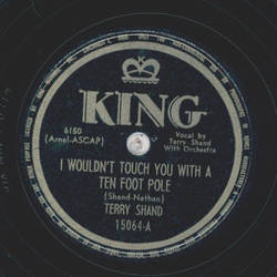 Terry Shand - I wouldnt touch you with a ten foot pole / Dust off the old Piano rolls