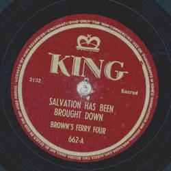 Browns Ferry Four - Salvation has been brought down / When the good Lord cares