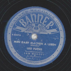 Leo Fuchs - Men darf machen a leben / Der Glaitzianer badchen