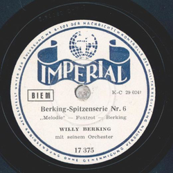 Willy Berking - Berking-Spitzenserie Nr. 6 Melodie / Berking-Spitzenserie Nr. 6: Rhythmus