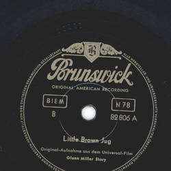 Originalaufnahme aus dem Universal-Film: Glenn Miller Story - Little Brown Jug / Pennsylvania 6-5000