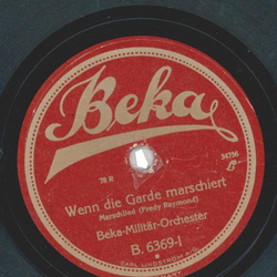 Beka-Militr Orchester - Wenn die Garde marschiert / Armeemarsch 113