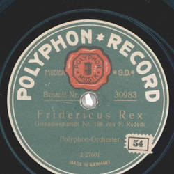 Polyphon-Orchester - Fridericus Rex / Prsentiermarsch Nr. 1a