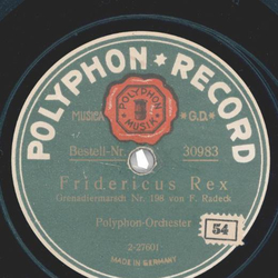 Polyphon-Orchester - Fridericus Rex / Prsentiermarsch Nr. 1a