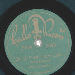 Blas-Orchester - Durch Nacht zum Licht / Grillenbanner-Marsch