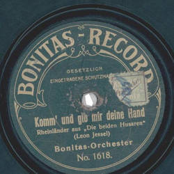 Bonitas-Orchester - Komm und gib mir deine Hand / Schneidige Reiter