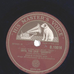 Eddie Fisher - Until you said goodbye / Oh my Papa