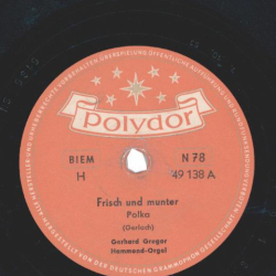 Gerhard Gregor, Hammond-Orgel - Frisch und munter / Polka Italienne