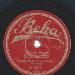 Saxophon-Orchester Dobbri - Blutrote Rosen / Das Lied der Liebe hat eine süße Melodie