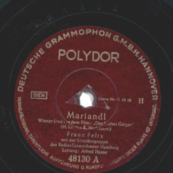 Franz Felix - Mariandl / Ja, ja, der Wein ist gut