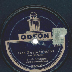 Erich Schröter / Erich Schröter und Otto Kowalski - Das Seemannslos / Die beiden verlassenen Italiener