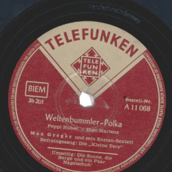 Die kleine Terz - Weltenbummler-Polka / Die Sonne, die Berge und ein Paar Nagelschuh