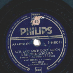 Ruth Bruck u. d. Quintons; Willy Berking und sein Orchester - Ach lass mich doch noch 5 Minuten schlafen / Unser Chef ist nicht da