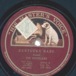The Revellers - Kentucky Babe /Waiting At The End Of The Road