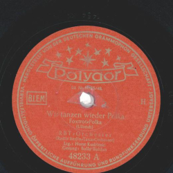 Bully Buhlan / Gloria Astor - Wir tanzen wieder Polka / Die Nacht singt heut ihr zärtlichstes Lied