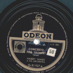 Harry James and his Orchestra - Concerto for Trumpet / Trumpet Blues and Cantabile