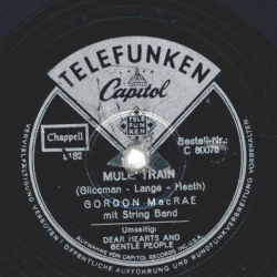 Gordon MacRae – Mule Train / Dear Hearts And Gentle People