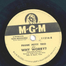Frank Petty Trio - Hindustan / Why Worry?