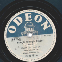 Maede Lux Lewis, Pete Johnson, Albert Ammons - Boogie Woogie Prayer Teil I und II