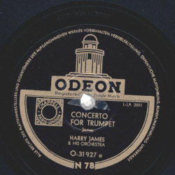 Harry James and his Orchestra - Concerto for Trumpet / Trumpet Blues and Cantabile
