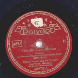Friedel Hensch und die Cyprys - Die alte Kuckucksuhr / So was Schönes machst du nie mit mir