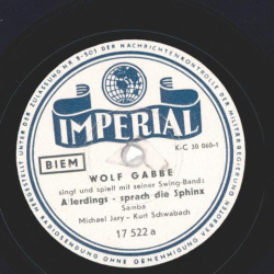 Wolf Gabbe - Allerdings sprach die Sphinx / Küss mich, Kunigunde