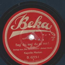 Kapelle Merton - Sag du, sag du zu mir! / Lene Lehmann ging mal spazieren