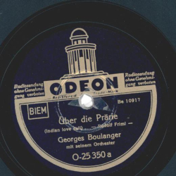 Georges Boulanger mit seinem Orchester - Über die Prärie / Il Bacio