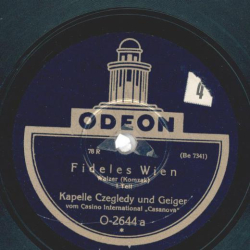 Kapelle Czegledy und Geiger -  Fideles Wien I / Fideles Wien II