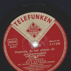Max Greger und das Telefunken-Tanzorchester - Madonna, du bist schöner als der Sonnenschein / Ich küsse Ihre Hand, Madame