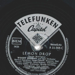 Woody Herman - Lemon Drop / I Aint Gettin Any Younger