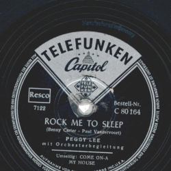 Peggy Lee/ Kay Starr - Rock me to sleep / Come on-a my house