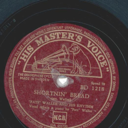 Fats Waller and his Rhythm - Shortin bread / My very good friend the milkman