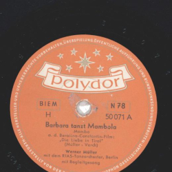 Werner Müller: RIAS-Tanzorchester - Barbara tanz Mambola / Ach, was habn sie denn davon