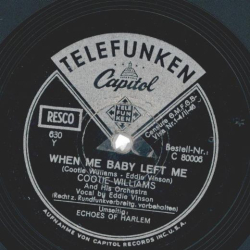 Cootie Williams And His Orchestra – When My Baby Left Me / Echoes Of Harlem