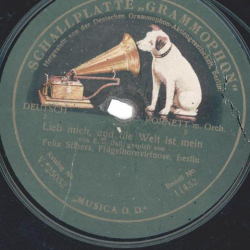 Felix Silbers - Lieb mich, und die Welt ist mein / Mein liebstes Dacapo