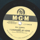 Bill Farrell - Walkin By The River / I Laughed At Love