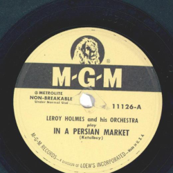 Leroy Holmes - In A Persian Market / Ill See You In My Dreams