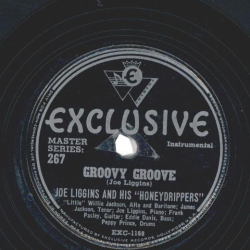 Joe Liggins And His "Honeydrippers" – Groovy Groove / Apple Of My Eye