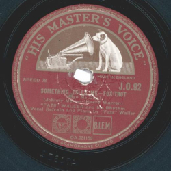 "Fats" Waller And His Rhythm* – Something Tells Me / Im Gonna Salt Away Some Sugar