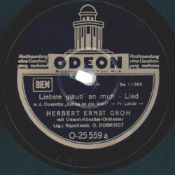 Herbert Ernst Groh - Liebste glaub an mich / Schön ist die Welt