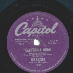 Les Baxter And His Orchestra / Les Baxter, His Chorus And Orchestra – California Moon / Be Mine Tonight