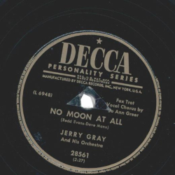 Jerry Gray - No Moon At All / My Heart Belongs To Only You