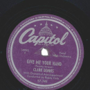 Clark Dennis – Pal Of My Cradle Days / Give Me Your Hand