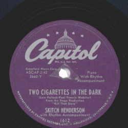 Skitch Henderson – Two Cigarettes In The Dark / Moonglow