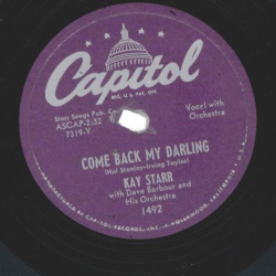 Kay Starr – Come Back My Darling / Then Youve Never Been Blue